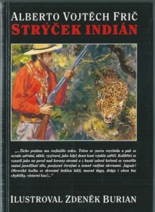 STRÝČEK INDIÁN – A. V. Frič