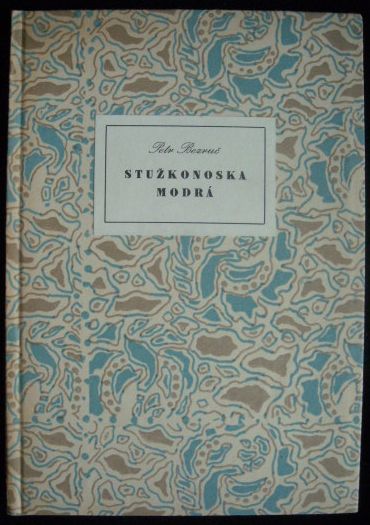 STUŽKONOSKA MODRÁ – Petr Bezruč