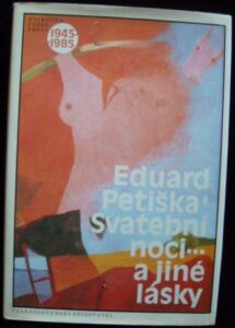 SVATEBNÍ NOCI… A JINÉ LÁSKY – Eduard Petiška