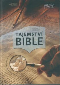 TAJEMSTVÍ BIBLE – Alfréd J. Palla