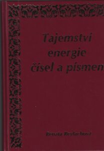 TAJEMSTVÍ ENERGIE ČÍSEL A PÍSMEN – Renata Reylachová