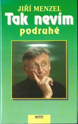 TAK NEVÍM PODRUHÉ – Jiří Menzel