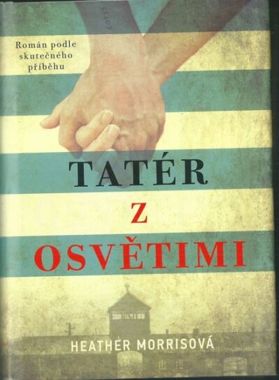 TATÉR Z OSVĚTIMI – Heather Morrisová