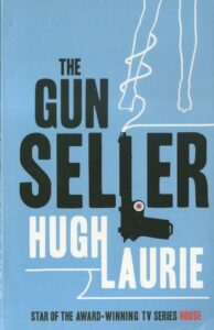 THE GUN SELLER – Hugh Laurie