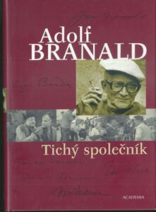 TICHÝ SPOLEČNÍK – Adolf Branald