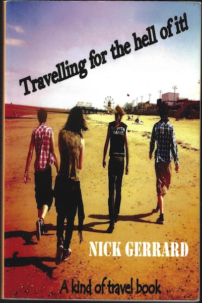 travelforthehelofit TRAVELLING FOR THE HELL OF IT! – Nick Gerrard