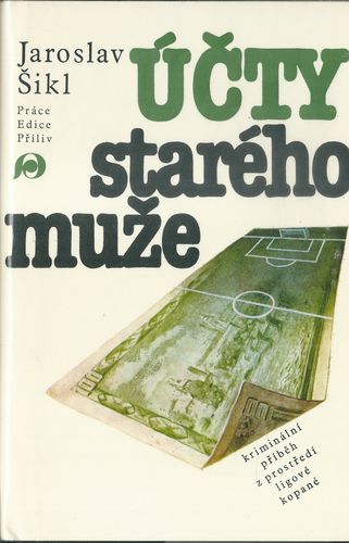 ÚČTY STARÉHO MUŽE – Jaroslav Šikl