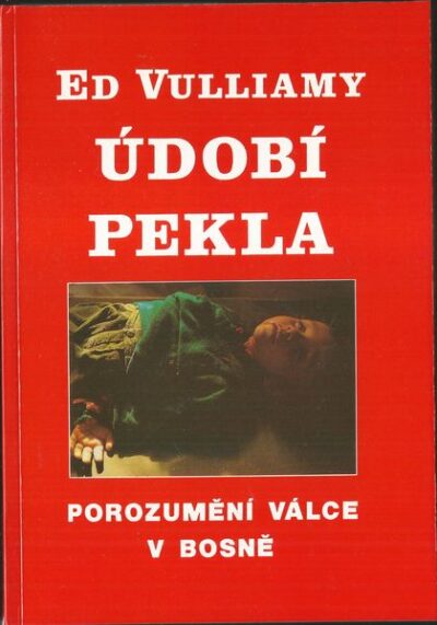 ÚDOBÍ PEKLA – Ed Vulliamy