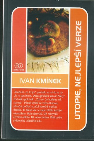 utopne UTOPIE, NEJLEPŠÍ VERZE – Ivan Kmínek