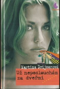 UŽ NEPOSLOUCHÁM ZA DVEŘMI