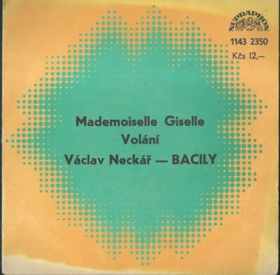 VÁCLAV NECKÁŘ – BACILY – MADEMOISELLE GISELLE / VOLÁNÍ SP deska