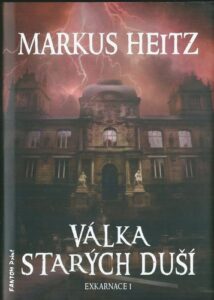 VÁLKA STARÝCH DUŠÍ – Markus Heitz