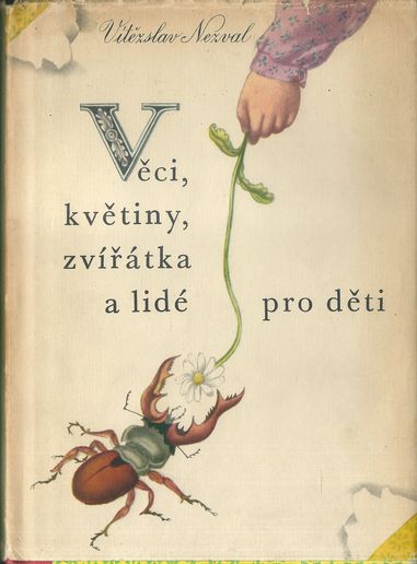 VĚCI, KVĚTINY, ZVÍŘÁTKA A LIDÉ PRO DĚTI – Vítězslav Nezval