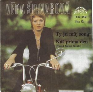 VĚRA ŠPINAROVÁ – TY JSI MŮJ SONG / NÁŠ PRIMA DEN (SP)