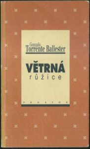 VĚTRNÁ RŮŽICE – Gonzalo Torrente Ballester