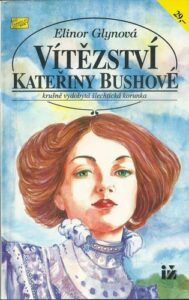 VÍTĚZSTVÍ KATEŘINY BUSHOVÉ – Elinor Glynová
