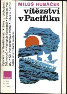 VÍTĚZSTVÍ V PACIFIKU – Miloš Hubáček
