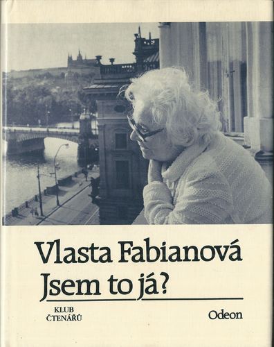 vlsfabjstja VLASTA FABIANOVÁ – JSEM TO JÁ?