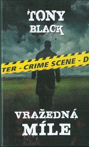 VRAŽEDNÁ MÍLE – Tony Black