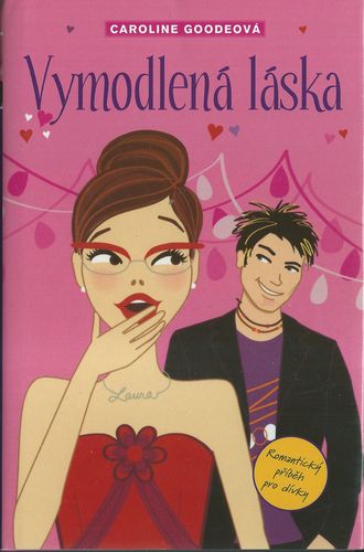 VYMODLENÁ LÁSKA – Caroline Goodeová