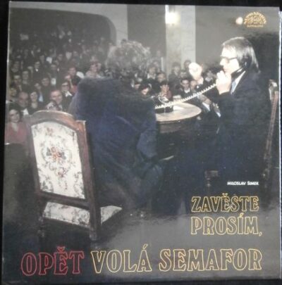 ZAVĚSTE PROSÍM, OPĚT VOLÁ SEMAFOR (LP)