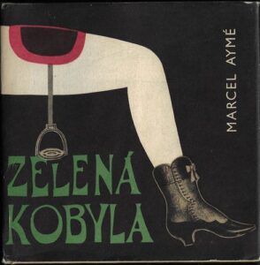 ZELENÁ KOBYLA – Marcel Aymé