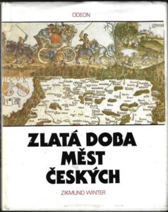 ZLATÁ DOBA MĚST ČESKÝCH – Zikmund Winter