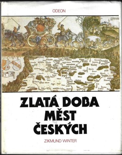 ZLATÁ DOBA MĚST ČESKÝCH – Zikmund Winter