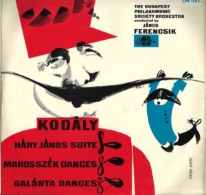 ZOLTÁN KODÁLY – HÁRY JÁNOS SUITE / MAROSSZEK DANCES / GALÁNTA DANCES (LP)