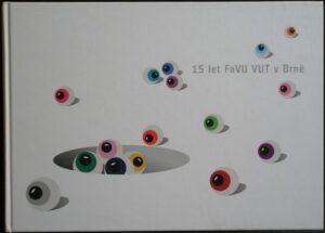 15 LET FaVU VUT V BRNĚ