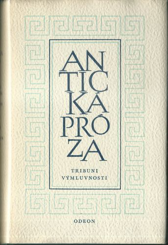 antiprotribunivym ANTICKÁ PRÓZA – TRIBUNI VÝMLUVNOSTI