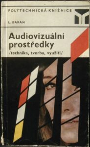AUDIOVIZUÁLNÍ PROSTŘEDKY – Ludvík Baran
