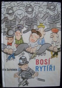 BOSÍ RYTÍŘI – Ota Šafránek