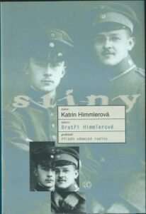 BRATŘI HIMMLEROVÉ – Katrin Himmlerová