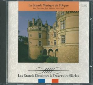 LA GRANDE MUSIQUE DE L`ORGUE (CD)