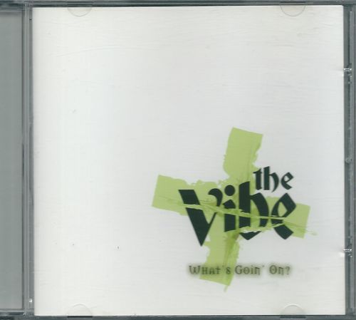 CD THE VIBE – WHATS GOIN ON?