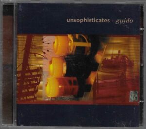 CD UNSOPHISTICATES – GUIDO