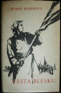 CESTA BLESKU – Marie Majerová
