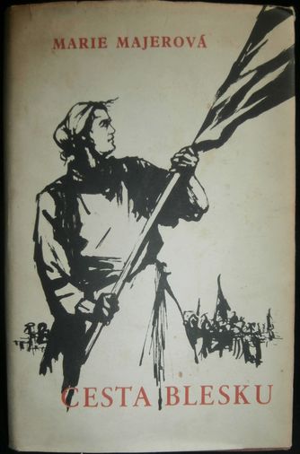 CESTA BLESKU – Marie Majerová