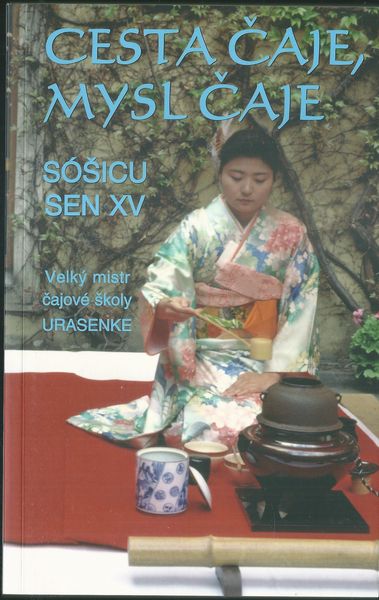 cestcajmyscaje CESTA ČAJE, MYSL ČAJE – Sóšicu Sen Xv