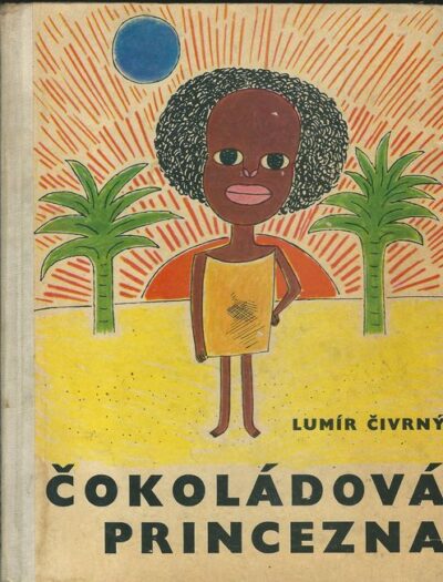 ČOKOLÁDOVÁ PRINCEZNA – Lumír Čivrný