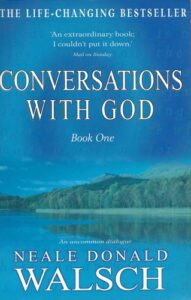 CONVERSATIONS WITH GOD – Neale Donald Walsch