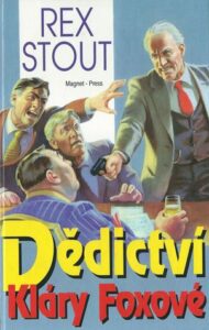 DĚDICTVÍ KLÁRY FOXOVÉ – Rex Stout