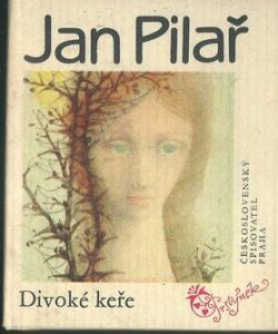 DIVOKÉ KEŘE – Jan Pilař