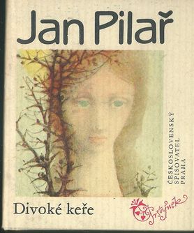 DIVOKÉ KEŘE – Jan Pilař