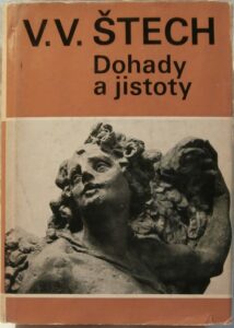 DOHADY A JISTOTY – V. V. Štech