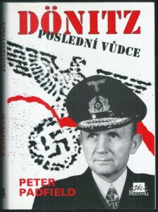 DÖNITZ – POSLEDNÍ VŮDCE – Peter Radfield