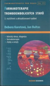 FARMAKOTERAPIE TROMBOEMBOLICKÝCH STAVŮ