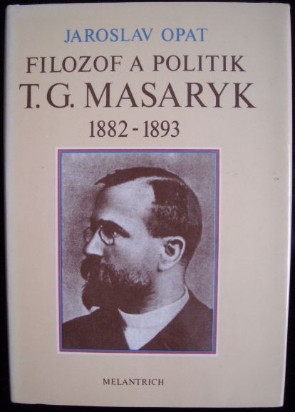 FILOZOF A POLITIK T. G. MASARYK – 1882-1893