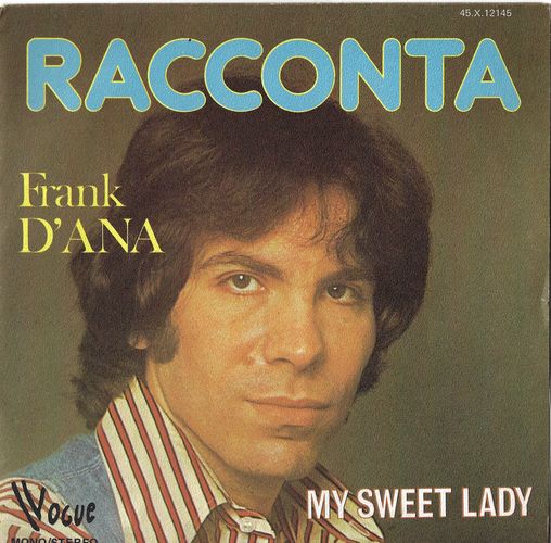 FRANK D`ANA – RACCONTA / MY SWEET LADY SP deska